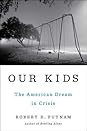 Our Kids by Robert D. Putnam