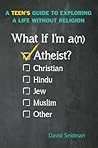 What If I'm an Atheist? by David Seidman