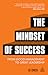 The Mindset of Success by Jo Owen The Mindset of Success by Jo Owen