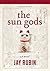 The Sun Gods by Jay Rubin