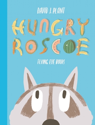 Hungry Roscoe (Hardcover)