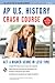 AP® U.S. History Crash Course Book + Online (Advanced Placement (AP) Crash Course)