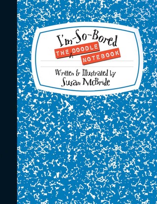 The I'm-So-Bored Doodle Notebook (Paperback)