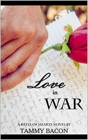 Love in War (Battle of Hearts Book 1)