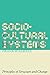 Sociocultural Systems: Principles of Structure and Change
