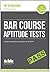 BAR COURSE APTITUDE TESTS: Sample test questions and answers for the BCAT (Testing Series)