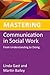 Mastering Communication in Social Work: From Understanding to Doing (Mastering Social Work Skills)
