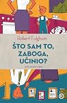 Što sam to, zabog...