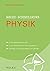 Wiley-Schnellkurs Physik (Wiley Schnellkurs) by Wilhelm Kulisch