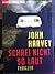 Schrei nicht so laut by John Harvey