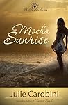 Mocha Sunrise by Julie Carobini