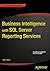 Business Intelligence with SQL Server Reporting Services
