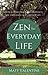 Zen for Everyday Life