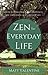 Zen for Everyday Life