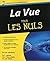 La vue pour les nuls (French Edition)