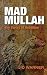 Mad Mullah: The Sword of Re...