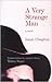 A Very Strange Man: A Novel