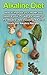 Alkaline Diet: How to Improve Your Health and Balance Your PH with the Power of the Alkaline Diet, including Alkaline Foods and Alkaline Recipes