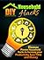 DIY Household Hacks: Discov...
