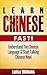 Chinese: Learn Chinese Fast! Understand The Chinese Language And Start Talking Chinese Now (Chinese, Learn Chinese, Mandarin, Asian, Foreign Languages)