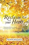 Reclaim Your Heart (Rebut Kembali Hatimu) by Yasmin Mogahed