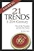 A Guide to Twenty-One Trends for the 21st Century: Out of the Trenches and into the Future