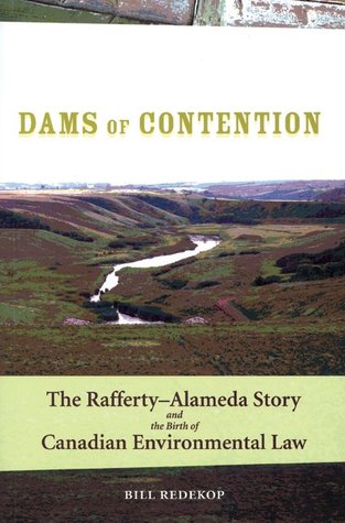 Dams of Contention: The Rafferty-Alameda Story and the Birth of Canadian Environmental Law (Paperback)