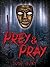 Prey & Pray
