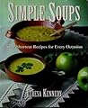 Simple Soups: Sixty Shortcut Recipes for Every Occasion