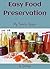 Easy Food Preservation: My favorite recipes