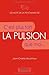 La pulsion : C'est plus fort que moi... (Les mots de la psychanalyse) (French Edition)