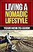 Living A Nomadic Life by Greg Myers