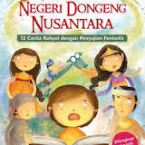 Petualangan ke Negeri Dongeng Nusantara