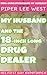 My Husband and the 18-Inch Long Drug Dealer (Well-Hung Studs Bang My Husband Book 12)