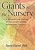 Giants in the Nursery: A Biographical History of Developmentally Appropriate Practice