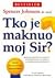 Tko je maknuo moj sir? : kako se uhvatiti u koštac s promjenama na poslu i u svakodnevnom životu