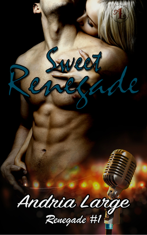 Sweet Renegade (Renegade, #1)