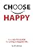 Choose Happy