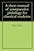 A short manual of comparative philology for classical students by Peter Giles