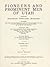Pioneers and Prominent Men of Utah Comprising Photographs, Genealogies, Biographies the Early History of the Church of Jesus Christ of Latter-Day Saints