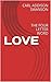 LOVE: THE FOUR LETTER WORD