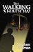 The Walking Shadow