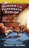 Murder in the Paperback Parlor by Ellery Adams
