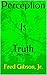 Perception Is Truth: (Part Two) (The Perception Book 4)