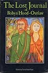 The Lost Journal Of Robyn Hood - Outlaw
