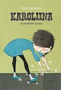 Karoliina ja noidutut tossut