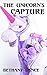 The Unicorn's Capture (Unicorn Erotica)