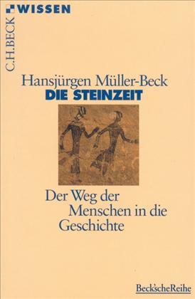 Die Steinzeit. Der Weg der Menschen in die Geschichte. (Paperback)