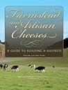 Farmstead and Artisan Cheeses by Barbara  Reed