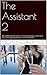 The Assistant 2